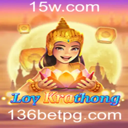 LoyKrathong: Descubra o Fascinante Jogo com a Chave 136BET