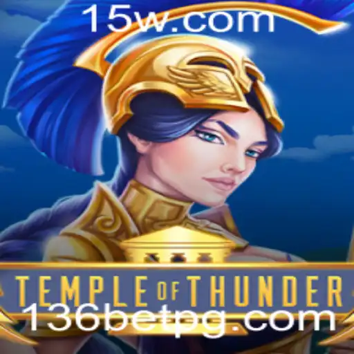Explorando o Mundo de TempleofThunder e como 136BET Transforma a Experiência de Jogo
