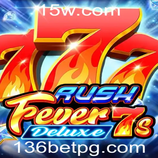 Descubra o Mundo Eletrizante de RushFever7sDeluxe: O Novo Fenômeno com 136BET
