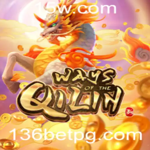 Descubra o Fascinante Jogo WaysoftheQilin da 136BET